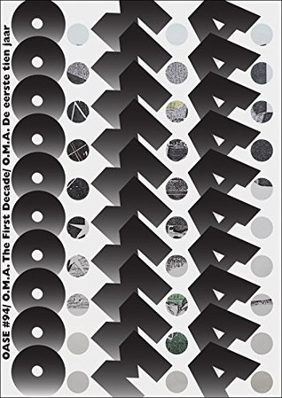 OASE 94: O.M.A. The First Decade