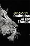 CONFESSION OF THE LIONESS by Mia Couto