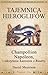 Tajemnica hieroglifów. Champollion, Napoleon i odczytanie kamienia z Rosetty