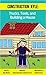 Construction Kyle - Trucks, Tools, and Building a House: A Child's Illustrated Guide