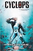 Cyclops, Vol. 2: A Pirate's Life For Me