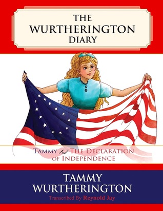 Tammy and the Declaration of Independence ( The Wurtherington Diary, #2)
