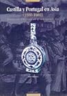 Castilla y Portugal en Asia (1580-1680): declive imperial y adaptacion