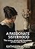 A Passionate Sisterhood: Th...