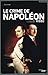 Le crime de Napoléon (DOCUM...