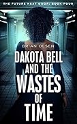 Dakota Bell and the Wastes of Time