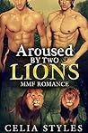 Aroused by Two Lions Aroused by Two Lions