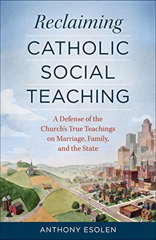Reclaiming Catholic Social Teaching (Kindle Edition)