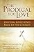 The Prodigal You Love
