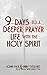 9 Days to a Deeper Prayer Life with the Holy Spirit by John-Paul Deddens