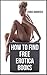 Best Guide To FREE Sexy Erotica Stories (Download free erotica guaranteed to turn you on)