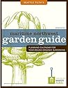 Maritime Northwest Garden Guide by Lisa Taylor