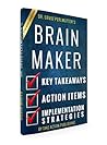 Brain Maker: by Dr. David Perlmutter | An Action Summary | Key Takeaways, Action Items, & Implementation Strategies (Brain maker, Grain Brain, Microbiome, Dementia, Alzheimer's)