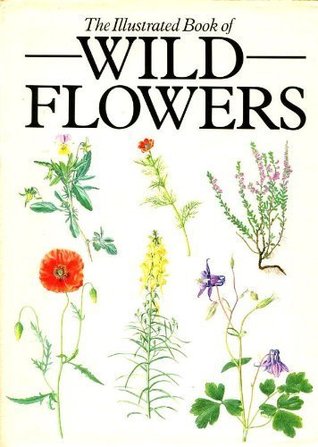 The Illustrated Book of Wild Flowers (Hardcover)