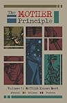 The MOTHER Principle (vol. 1 MOTHER Knows Best by S. Atzeni The MOTHER Principle (vol. 1 MOTHER Knows Best by S. Atzeni