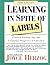 Learning in Spite of Labels: Practical Teaching Tips and A Christian Perspective of Education