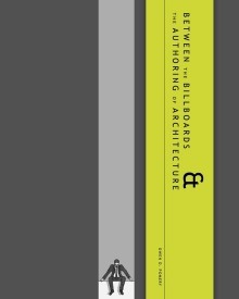 Between the Billboards & the Authoring of Architecture (Paperback)