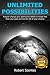 Unlimited Possibilities: Forever Change Your Destructive Beliefs to Break Free from Your Past and Live the Life of Your Dreams