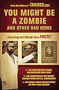 You Might Be a Zombie and Other Bad News