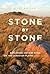 Stone by Stone by Liz Bryan