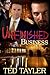 Unfinished Business by Ted Tayler