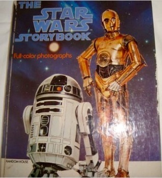 The Star Wars Storybook: [Based on the Film by George Lucas