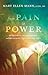 From Pain to Power by Mary Ellen Mann