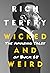 Wicked and Weird: The Amazi...