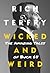Wicked and Weird by Rich Terfry