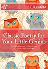 Classic Poetry for Your Little Genius by Lilac Mohr