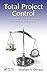 Total Project Control by Stephen A. Devaux