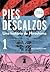 Pies descalzos 1 - Una hist...