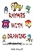 Rhymes With Drawing - More Cartooning the Fun Way (Adam Wallace How to Draw books Book 2)