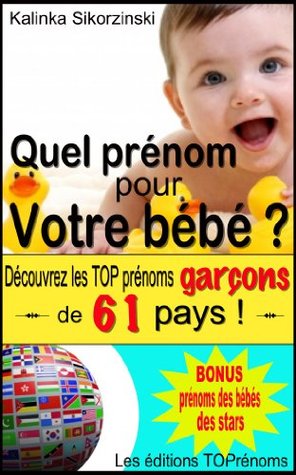 Quel Prenom Pour Votre Bebe Decouvrez Les Top Prenoms Garcons De 61 Pays By Kalinka Sikorzinski