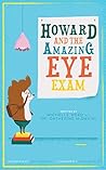 Howard And The Amazing Eye Exam