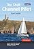 The Shell Channel Pilot: South Coast of England, the North Coast of France and the Channel Islands