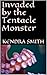 Invaded by the Tentacle Mon...