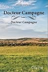 Docteur Campagne Tome 1