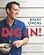 Dig In!: Classic recipes reinvented from the winner of Masterchef