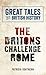 Great Tales from British History: The Britons Challenge Rome