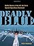Deadly Blue: Battle Stories of the U.S. Air Force Special Operations Command