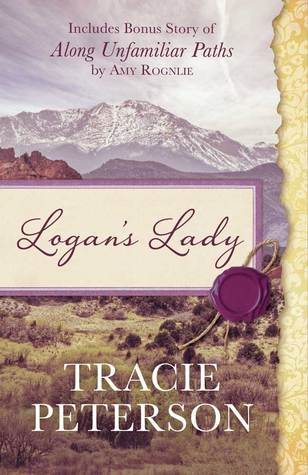 Logan's Lady / Along Unfamiliar Paths (Paperback)