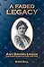 A Faded Legacy: Amy Brown L...