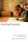 Making Freedom: A...