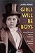 Girls Will Be Boys by Laura Horak