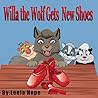 Willa the Wolf Gets New Shoes by Leela Hope