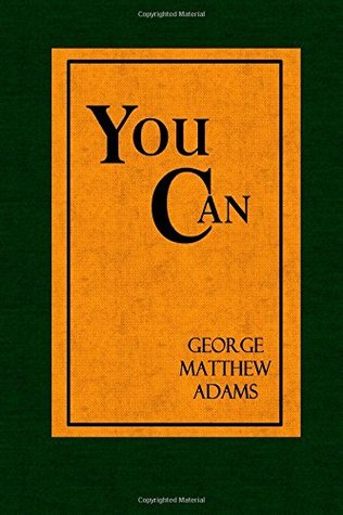 You Can: A Collection of Brief Talks on the Most Important Topic in the World - Your Success (Paperback)