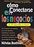 Cómo conectarse en los negocios en 90 segundos o menos (Spanish Edition)
