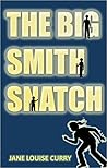 The Big Smith Snatch