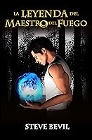 La Leyenda del Maestro del Fuego, Libro #1